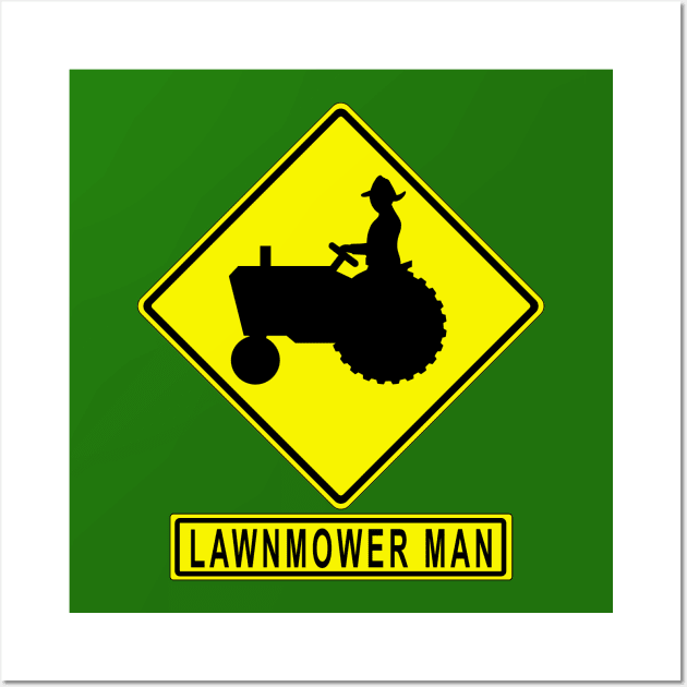 Lawnmower Man MUTCD W11-5 Farm Equipment Sign Wall Art by HipsterSketch